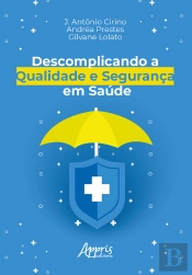 Descomplicando A Qualidade E Segurança Em Saúde