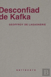Desconfiad De Kafka