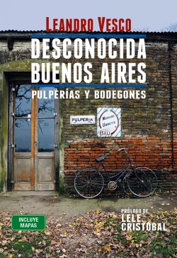 Bertrand.pt - Desconocida Buenos Aires. Pulperías Y Bodegones