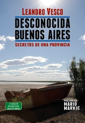 Desconocida Buenos Aires. Secretos De Una Provincia