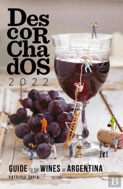 Bertrand.pt - Descorchados 2022 Guide To The Wines Of Argentina