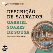 Descrição De Salvador: Trechos Selecionados De Tratado Descritivo Do Brasil