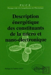 Description Énergétique Des Constituants De La Micro Et Nano-Électronique