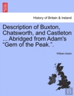 Bertrand.pt - Description Of Buxton, Chatsworth, And C