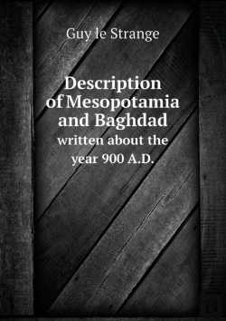 Bertrand.pt - Description Of Mesopotamia And Baghdad Written About The Year 900 A.D.
