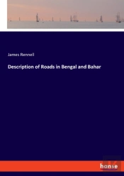 Description Of Roads In Bengal And Bahar