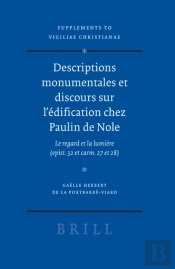 Descriptions Monumentales Et Discours Sur L'Edification Chez Paulin De Nole