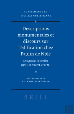Bertrand.pt - Descriptions Monumentales Et Discours Sur L'Edification Chez Paulin De Nole