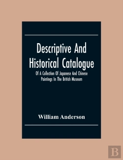 Bertrand.pt - Descriptive And Historical Catalogue Of A Collection Of Japanese And Chinese Paintings In The British Museum