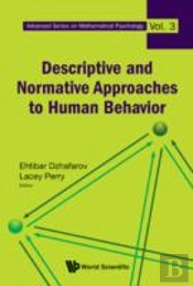 Descriptive And Normative Approaches To Human Behavior