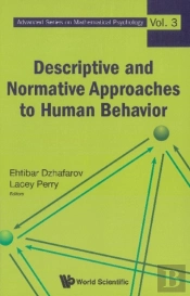 Descriptive And Normative Approaches To Human Behavior