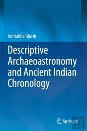 Descriptive Archaeoastronomy And Ancient Indian Chronology