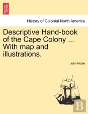 Descriptive Hand-Book Of The Cape Colony