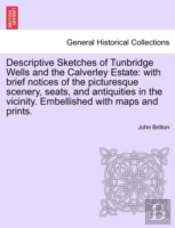 Descriptive Sketches Of Tunbridge Wells
