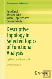 Descriptive Topology In Selected Topics Of Functional Analysis