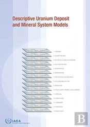Descriptive Uranium Deposit And Mineral System Models