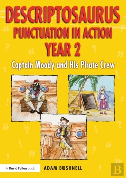 Bertrand.pt - Descriptosaurus Punctuation In Action Year 2: Captain Moody And His Pirate Crew