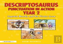 Descriptosaurus Punctuation In Action Year 2: Captain Moody And His Pirate Crew