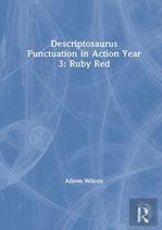 Descriptosaurus Punctuation In Action Year 3: Ruby Red