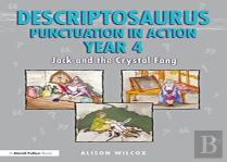 Descriptosaurus Punctuation In Action Years 4-6: Jack And The Crystal Fang