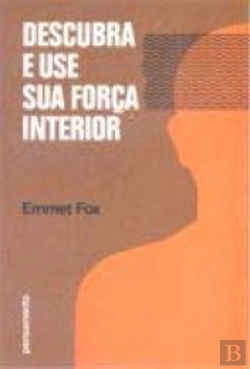 Bertrand.pt - Descubra e Use Sua Força Interior