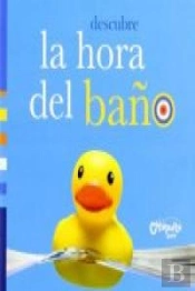 Descubre La Hora Del Baño (+1 Año)