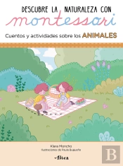 Descubre La Naturaleza Con Montessori. Cuentos Y Actividades Sobre Los Animales