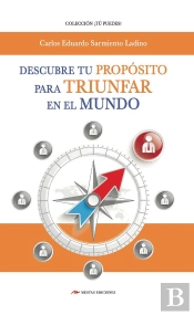 Descubre Tu Propósito Para Triunfar En El Mundo