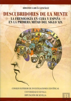 Bertrand.pt - Descubridores De La Mente. La Frenología En Cuba Y España En La Primera Mitad Del Siglo Xix