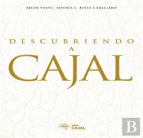 Descubriendo A Cajal