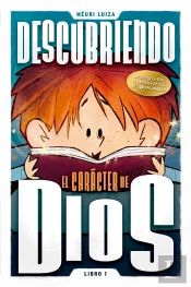 Descubriendo El Carácter De Dios