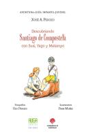 Descubriendo Santiago De Compostela Con Susi, Yago Y Melampo