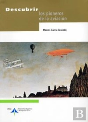 Descubrir Los Pioneros De La Aviación