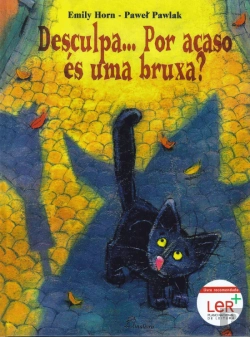Bertrand.pt - Desculpa... Por Acaso és Uma Bruxa?