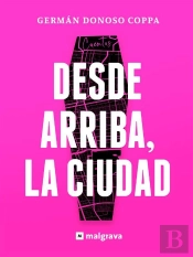 Desde Arriba, La Ciudad (Spanish Edition)