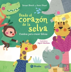 Bertrand.pt - Desde El Corazon De La Selva Cuentos Para Crecer Felices