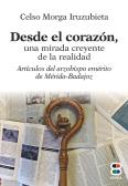Desde El Corazon, Una Mirada Creyente De La Realidad
