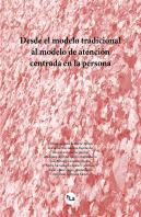 Desde El Modelo Tradicional Al Modelo De Atención Centrada En La Persona