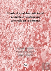 Desde El Modelo Tradicional Al Modelo De Atención Centrada En La Persona