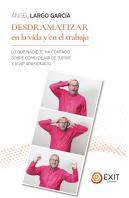 Desdramatizar En La Vida Y En El Trabajo