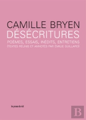 Désécritures ; Poèmes, Essais, Inédits, Entretiens