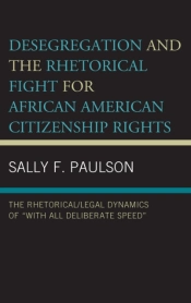 Desegregation And The Rhetorical Fight For African American Citizenship Rights
