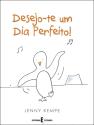 Desejo-te um Dia Perfeito!