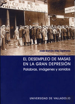Bertrand.pt - Desempleo De Masas En La Gran Depresión, El. Palabras, Imágenes Y Sonidos