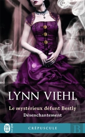 Desenchantement - 2 - Le Mysterieux Defunt Bestly
