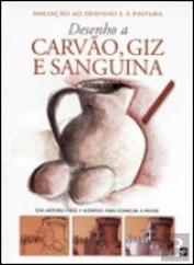 Desenho a Carvão, Giz e Sanguina