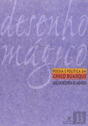 Desenho Mágico - Poesia e Política em Chico Buarque