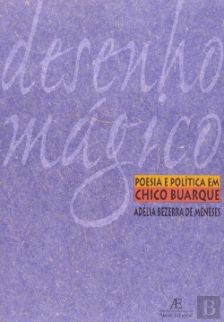 Bertrand.pt - Desenho Mágico - Poesia e Política em Chico Buarque