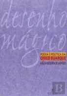 Desenho Mágico - Poesia e Política em Chico Buarque