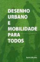 Desenho Urbano e Mobilidade para Todos